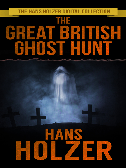 Title details for The Great British Ghost Hunt by Hans Holzer - Available